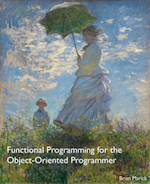 Functional-Programming-for-the-Object-Oriented-Programmer-Brian-Marick